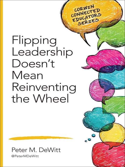 Title details for Flipping Leadership Doesn't Mean Reinventing the Wheel by Peter M. DeWitt - Wait list